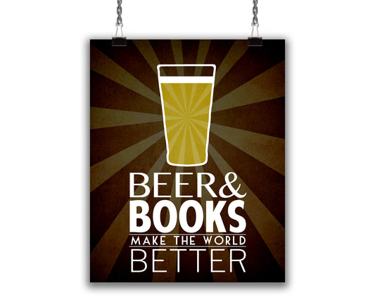 Art print with illustration of a pint glass and the text Beer & Books Make the World Better underneath