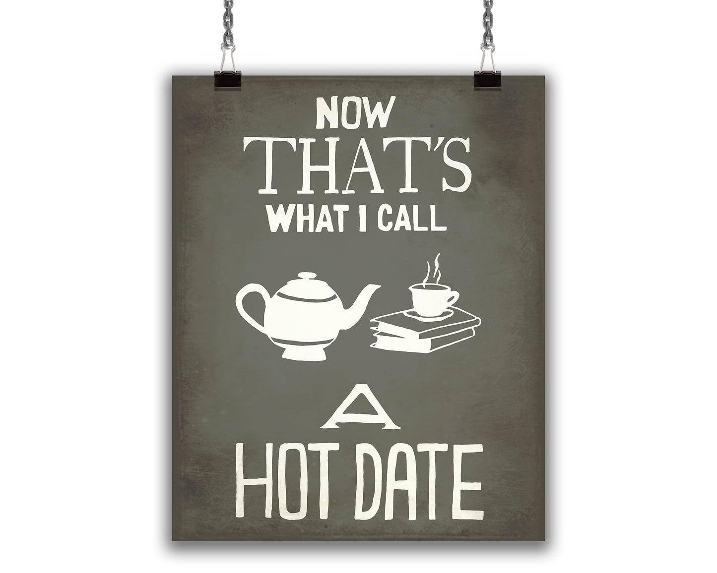 Art Print with hand-lettered phrase "Now that's what I call a hot date" and silhouette illustration of a teapot next to a teacup sitting on a stack of books.