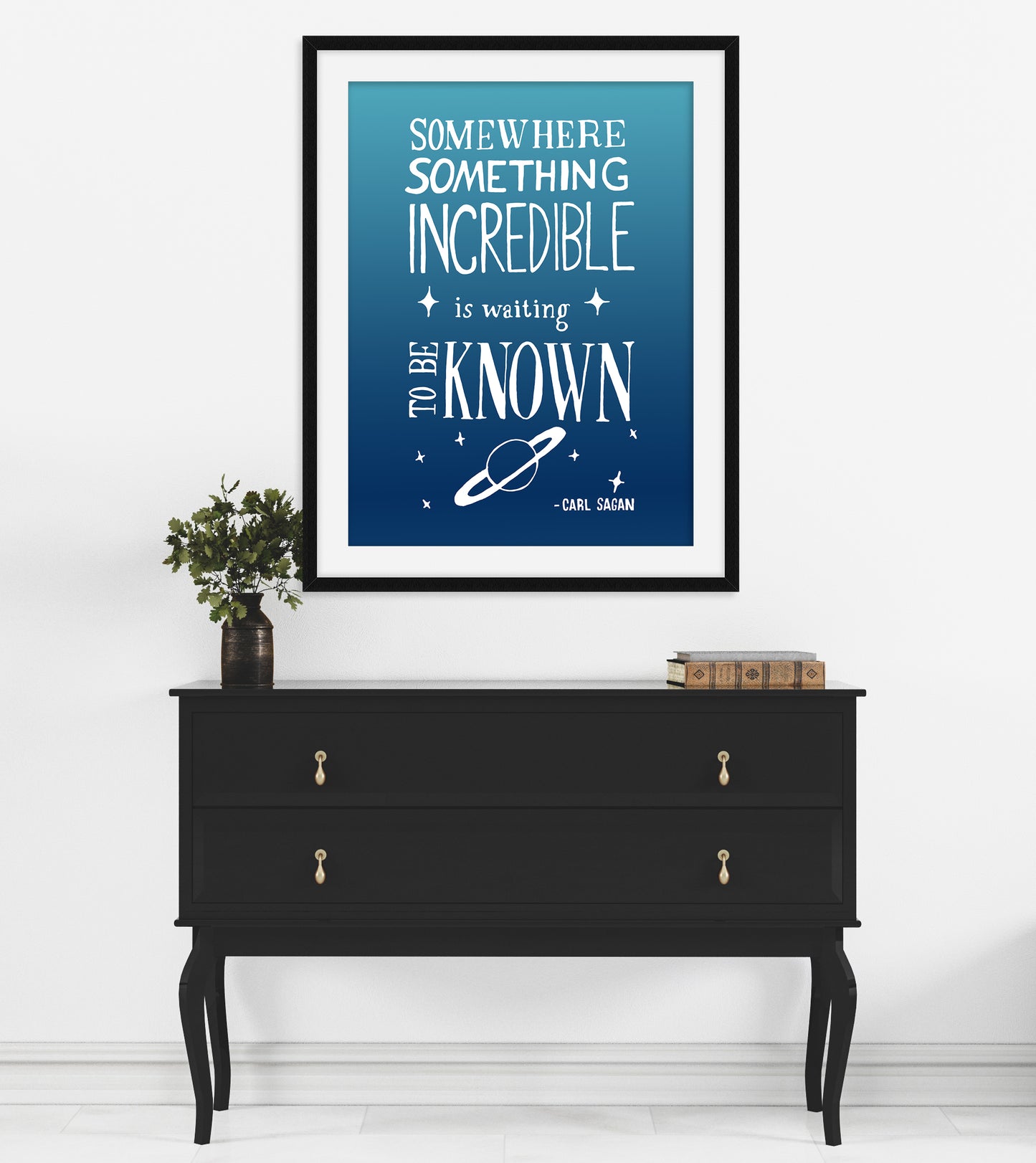 Carl Sagan 'Something Incredible' Inspiring Quote Art Print, Hand lettered Sketch