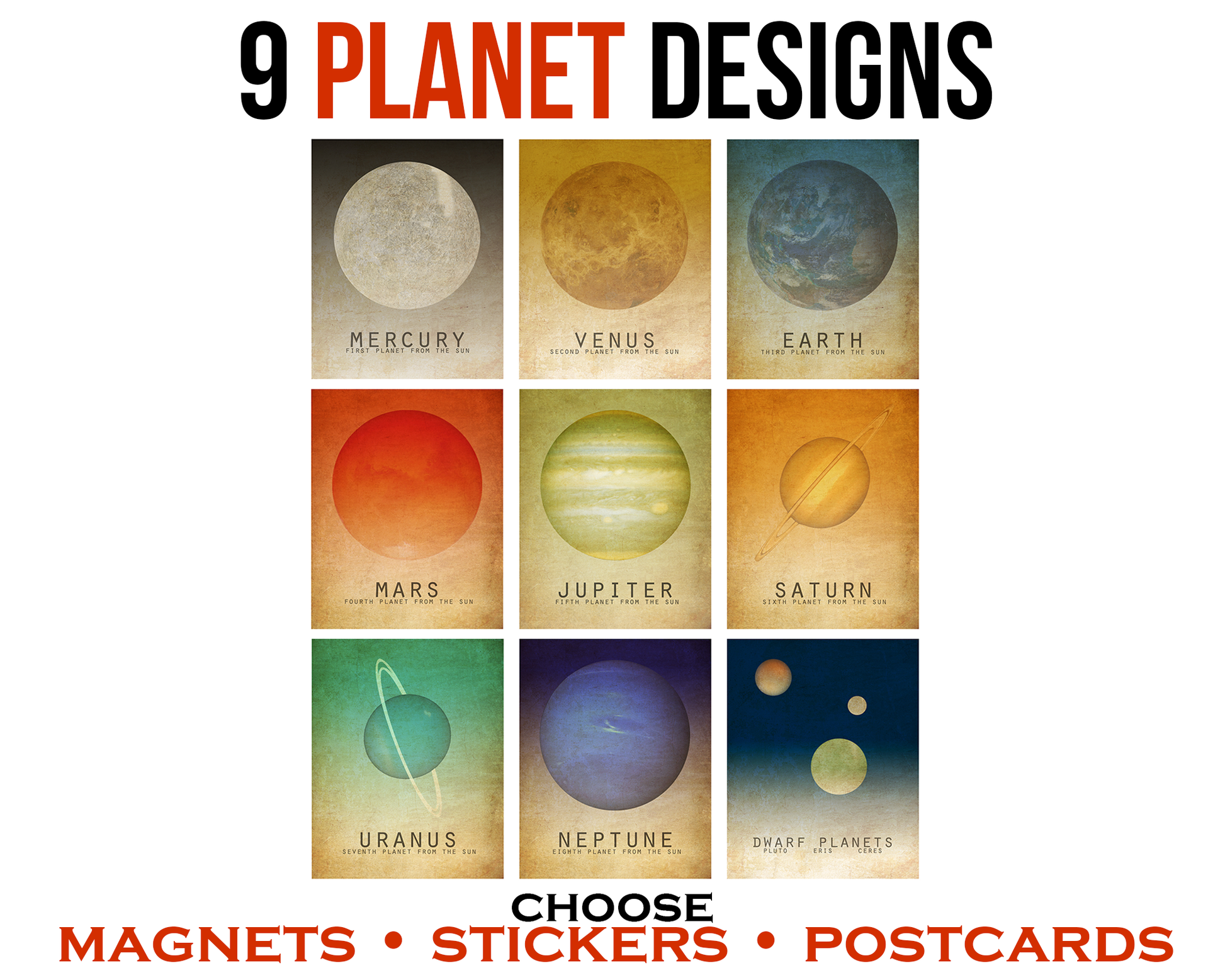 A set of 9 stunning planet designs, available as postcards, stickers, or magnets. Designs include Mercury, Venus, Earth, Mars, Jupiter, Saturn, Uranus, Neptune, and Dwarf Planets (Pluto, Eris, and Ceres).