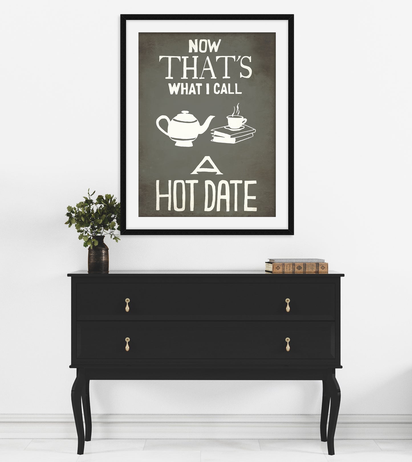 Tea and Book Lover Art Print, Now That's What I Call A Hot Date