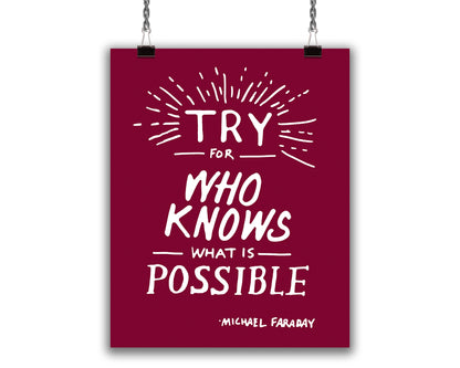 Art print with hand-lettered quote in white text on red background: "Try For Who Knows What is Possible - Michael Faraday"